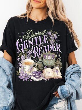 Dearest Gentle Reader  Shirt, Spill The Tea Floral T-shirt, Whistle-down Soc 261